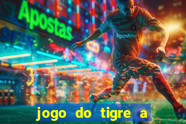 jogo do tigre a partir de 1 real